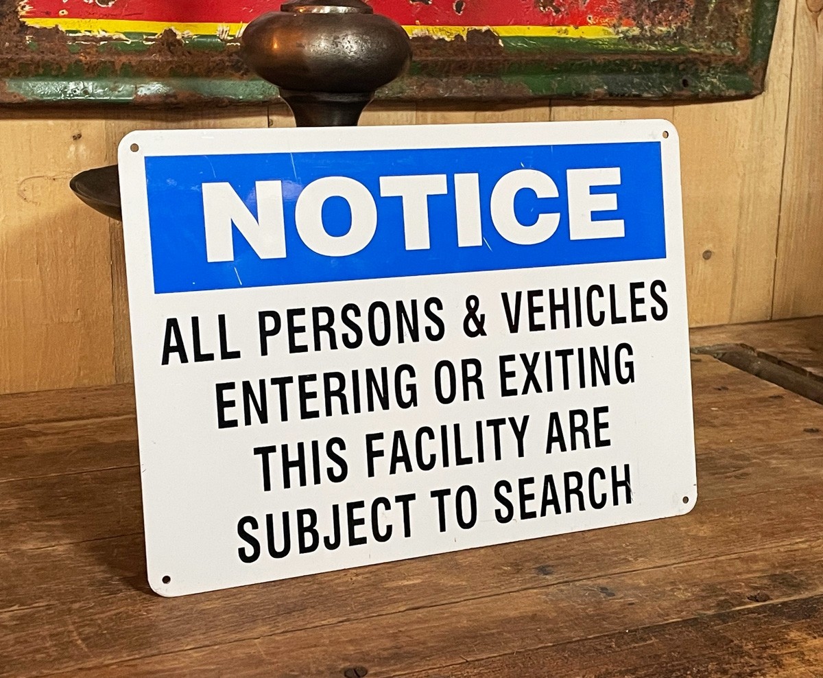 Notice - Subject to Search Schild