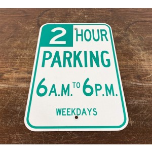 Original USA Schild - 2 Hour Parking 6AM to 6PM Verkehrsschild