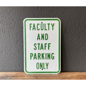 Faculty and Staff Parking Only Verkehrsschild