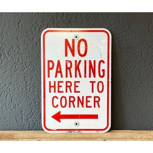 No Parking Here to Corner Verkehrsschild