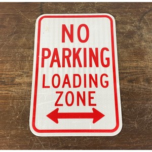 Original USA Schild - No Parking Loading Zone Verkehrsschild
