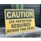 CAUTION - Eye Protection Required Beyond This Point Schild