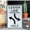 Center Lane Only Verkehrsschild