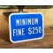 Minimum Fine $250 Verkehrsschild