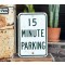 15 Minute Parking Schild