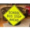 XL School Bus Stop Ahead Verkehrsschild