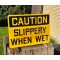 CAUTION - Slippery when Wet Schild