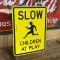 Slow Children at Play Verkehrsschild