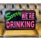 Sorry - We´re Drinking Schild