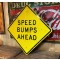 XXL Speed Bumps Ahead Verkehrsschild