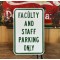 Faculty and Staff Parking Only Verkehrsschild