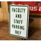 Faculty and Staff Parking Only Verkehrsschild